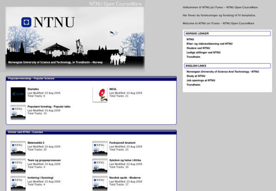 NTNU og Universitetet i Stavanger er først i Norden på iTunes U. iTunes U ble lansert i 2007 og kjente amerikanske universiteter som Stanford, MIT og Yale var blant de først til å legge ut materiale.