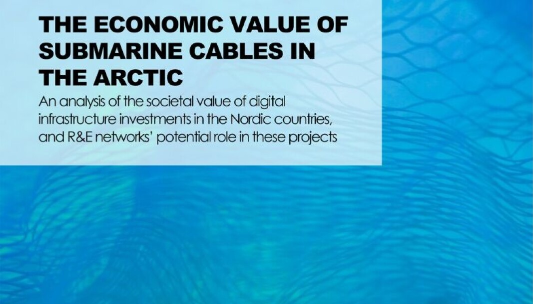 Rapport fra Copenhagen Economics: The Economic Value of Submarine Cables in the Arctic Rapport fra Copenhagen Economics: The Economic Value of Submarine Cables in the Arctic